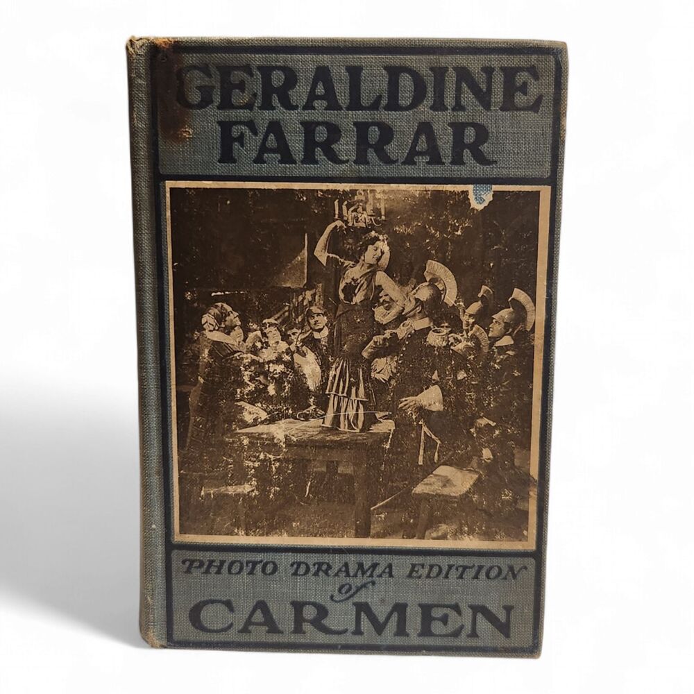 Carmen Photo Drama Edition, Geraldine Farrar 1915 Houghton Mifflin Company, Book